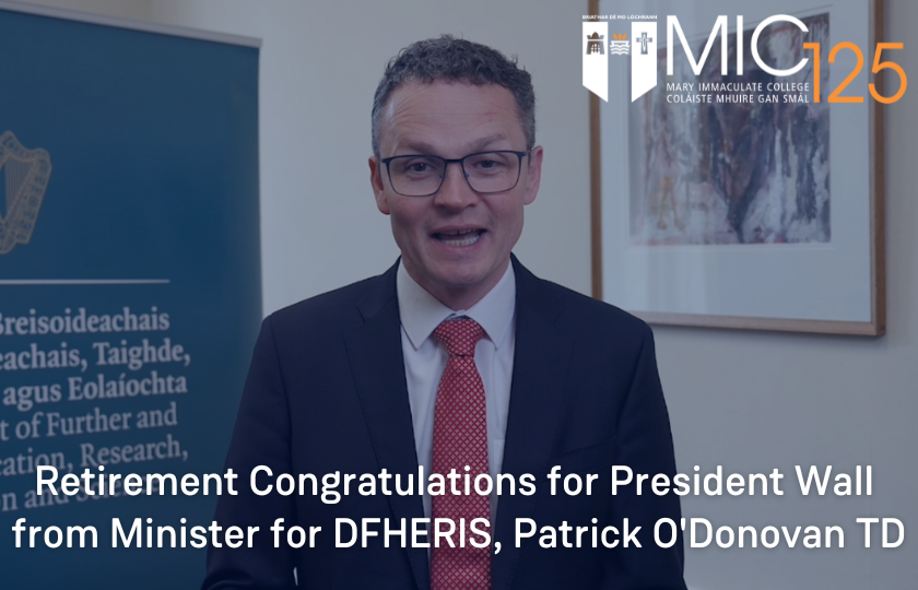 A message of congratulations to MIC President Prof. Eugene Wall from Minister Patrick O'Donovan