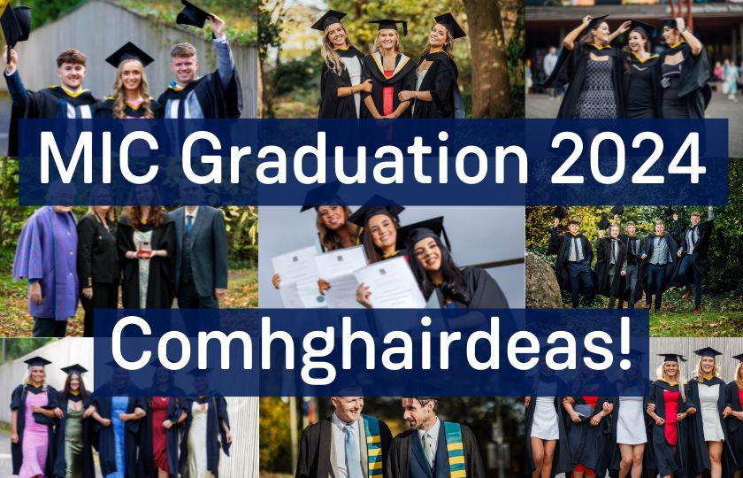 MIC Graduation 2024 video thumbnail photo montage and Comhghairdeas! in text